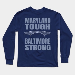 Maryland-Tough-Baltimore-Strong Long Sleeve T-Shirt